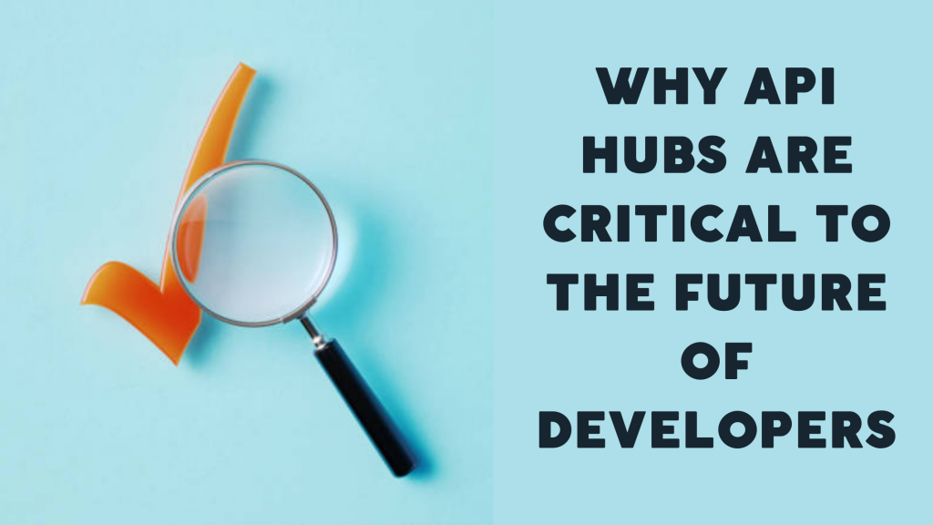 The API Hubs facilitator of API Monetization Strategies